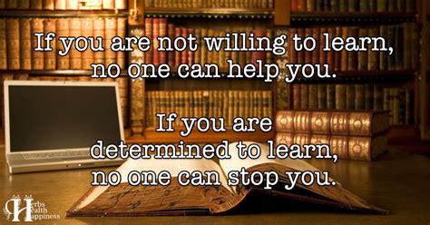 If You Are Not Willing To Learn No One Can Help You ø Eminently