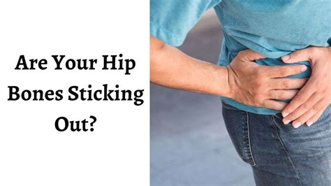 Hip Bones Sticking Out 4 Best Reasons And Treatments