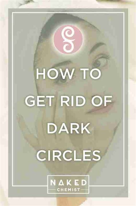 How To Get Rid Of Dark Circles In The Naked Chemist