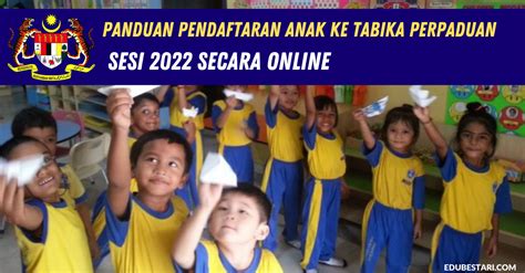 Panduan Pendaftaran Anak Ke Tabika Perpaduan Sesi 2022 Secara Online