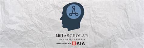 Call For Aias Crit Scholars Architecturequote Connect Architects To