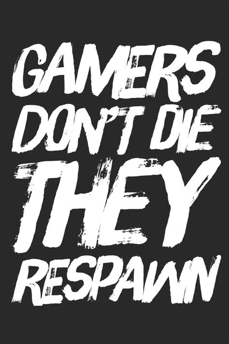 Gamers Don't Die They Respawn Wallpapers - Wallpaper Cave