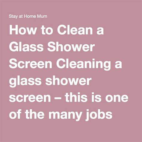 how to clean a glass shower screen stay at home mum glass shower shower screen traditional