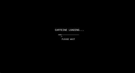 Caffeine Loading Please Wait Computer Wallpapers HD Wallpapers Download Free Map Images Wallpaper [wallpaper376.blogspot.com]