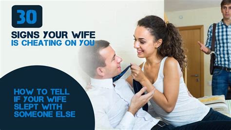 30 Signs Your Wife Is Cheating On You How To Tell If Your Wife Slept With Someone Else Tacoma