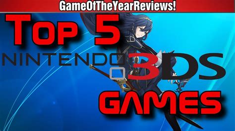Top 5 Nintendo 3ds Games Gameoftheyearreviews Youtube