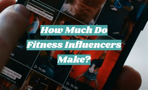 How Much Do Fitness Influencers Make Fitnessprofy