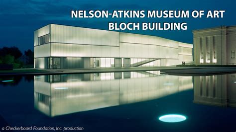 Steven Holl The Nelson Atkins Museum Of Art Bloch Building Trailer