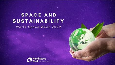 World Space Week Space And Sustainability Asiana Times