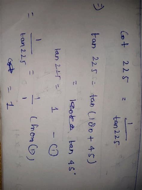 Find The Value Of Tan 225∘cot 405∘ Tan765∘cot 675∘