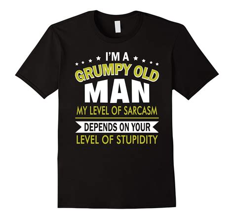 Mens Im Grumpy Old Man My Level Of Sarcasm T Shirt