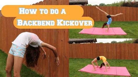 How To Do A Back Bend Kickover Gymnastics Skills Backbend Kickover