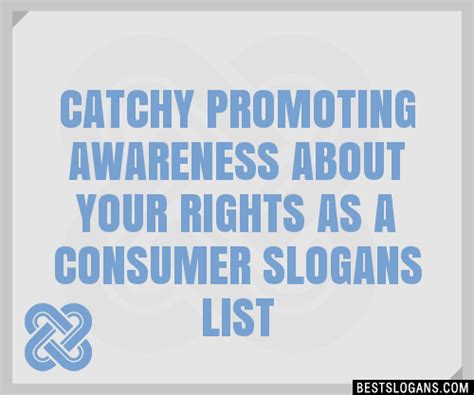 40 Catchy Promoting Awareness About Your Rights As A Consumer Slogans