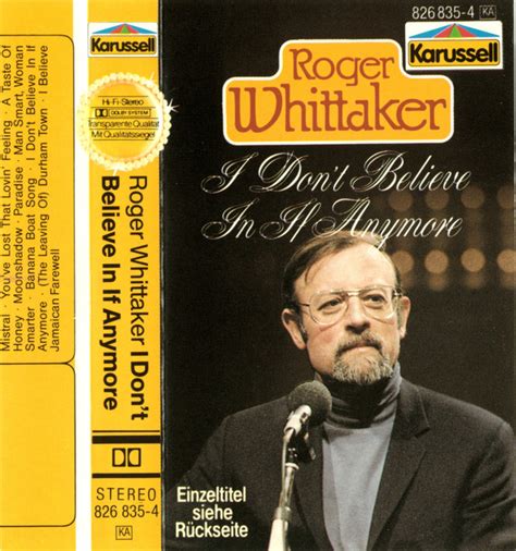 Roger Whittaker I Dont Believe In If Anymore Cassette Discogs