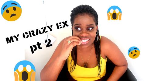 Storytime My Crazy Ex Pt 2 Youtube