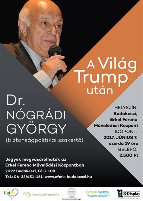 Nógrádi györgy a francia rendőrnő meggyilkolása után: Dr. Nógrádi György / A világ Trump után - | Jegy.hu
