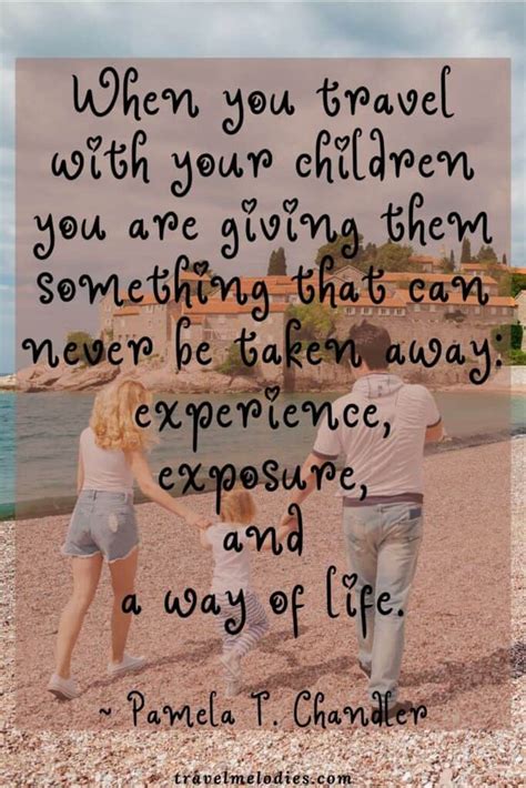 70 Inspiring Travel With Kids Quotes