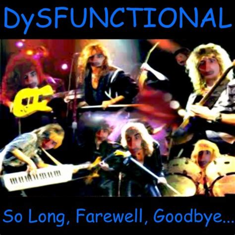 So Long Farewell Goodbye Fuck Off Explicit By Dysfunctional On