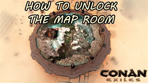 How To Unlock The Map Room (To Fast Travel Through The Map) | CONAN EXILES - YouTube