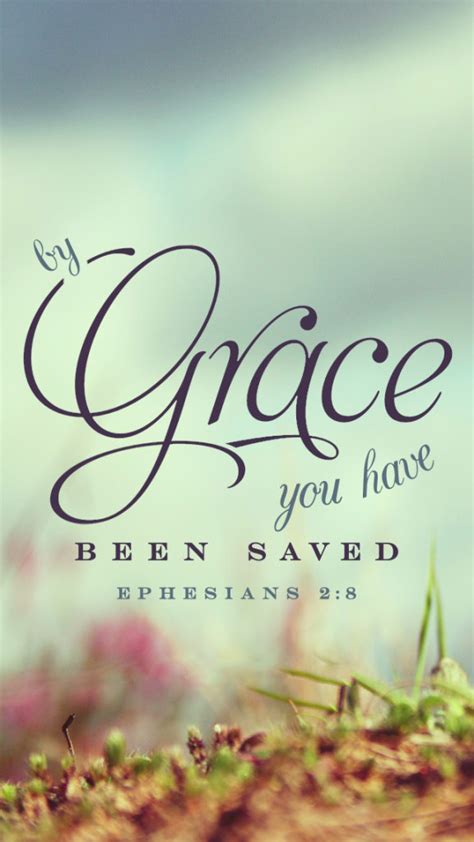 The Living — Ephesians 28 9 Esv For By Grace You Have Been