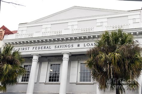First Federal Savings And Loan Association Of Charleston Photograph By