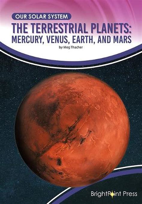 The Terrestrial Planets Mercury Venus Earth And Mars By Meg