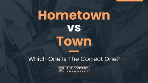 Hometown Vs Town Which One Is The Correct One