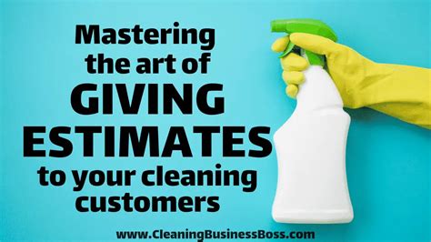 Mastering The Art Of Giving An Estimate On Cleaning A House Cleaning