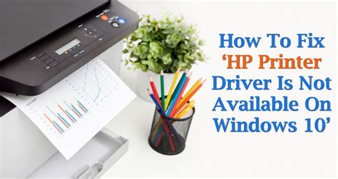 How To Fix ‘hp Printer Driver Is Not Available On Windows 10
