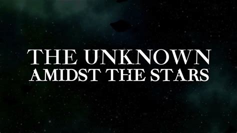 The Unknown Amidst The Stars Trailer Youtube