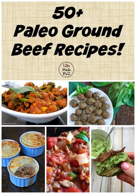 Paleo Ground Beef Recipes 50 Of Them Life Made Full