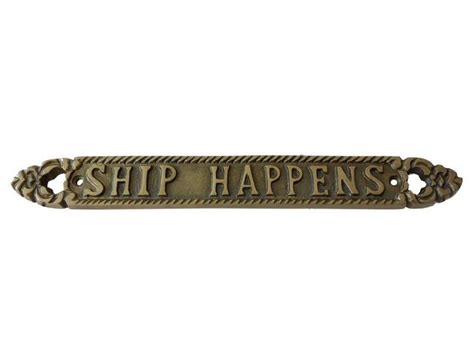 Buy Solid Brass Ship Happens Sign 13in Nautical Decor