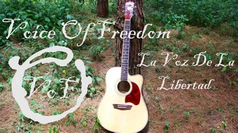 La Voz De La Libertad Acústico Voice Of Freedom Vof Voces De