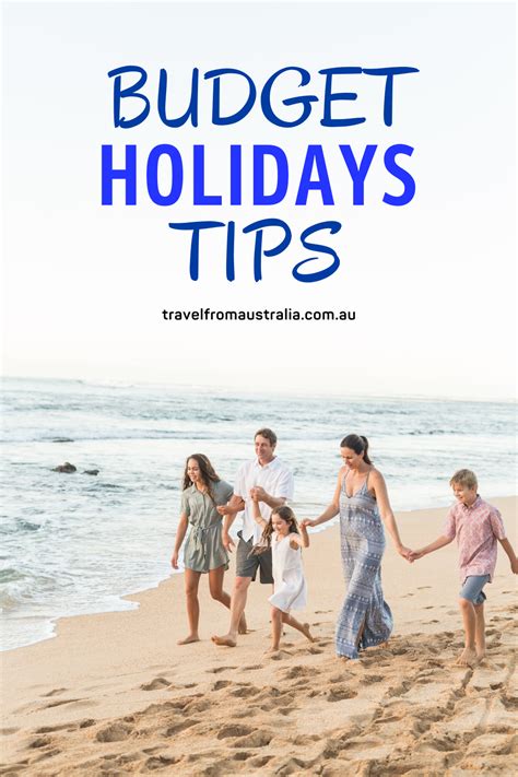 Top Tips For Budget Holidays Travel From Australia
