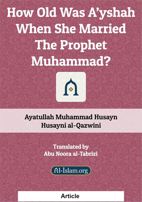 How Old Was A’yshah When She Married The Prophet Muhammad Al