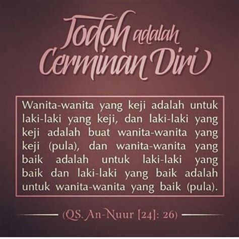 Berikut ini kata mutiara islam tentang jodoh yang semoga bisa menjadi nasehat yang berisi nasehat nasehat bijak untuk seseorang yang sedang menanti jodoh seorang pria mendambakan wanita yang sempurna dan begitu juga wanita.kata kata islami tentang jodoh akan ini membuatmu semakin yakin dalam penantian, akan. dp-bijak-tentang-jodoh