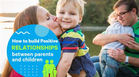 How To Build Positive Relationships Between Parents And Children Read