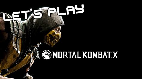 Let S Play Mortal Kombat X Part Youtube