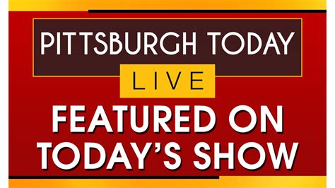 Pittsburgh Today Live Hosted By Heather Abraham And David Highfield