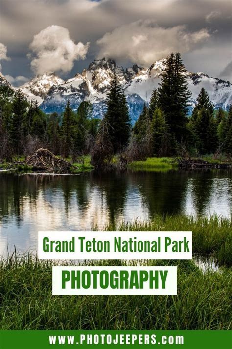 Grand Teton Photography Fantastic Tetons Photo Spots In 2020 With
