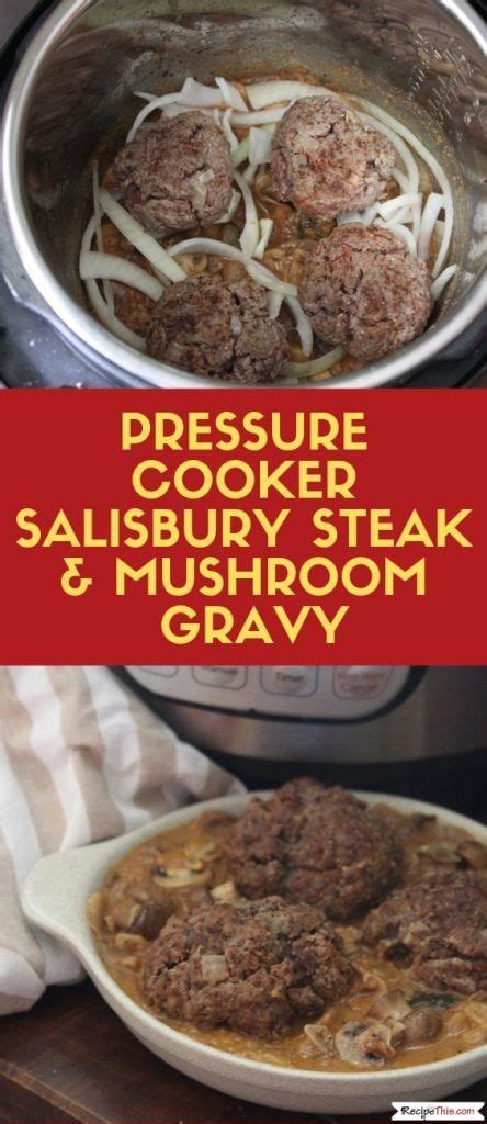 Air fryer steak bites came to mind and omg, it was the best dinner decision ever. Pressure Cooker Salisbury Steak With Creamy Mushroom Gravy | Recipe | Potted beef recipe ...