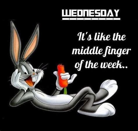 Wednesday Quotes Quote Days Of The Week Bugs Bunny Wednesday Humpday