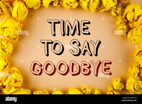 Text sign showing Time To Say Goodbye. Conceptual photo Separation ...