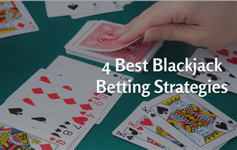 The Best Blackjack Betting Strategy Types And Guide 2023
