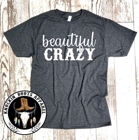 Beautiful Crazy Luke Combs Country Music Song Shirt Etsy
