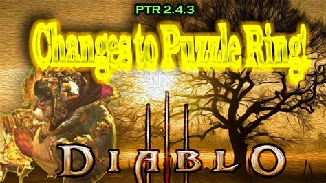 For 2 5 1 puzzle ring rework idea diablo iii forums. Diablo 3 Patch 2.4.3 PTR Puzzle Ring Change - YouTube
