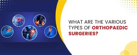 What Are The Various Types Of Orthopaedic Surgeries Germanten Hospital