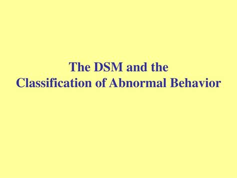 Ppt The Dsm And The Classification Of Abnormal Behavior Powerpoint