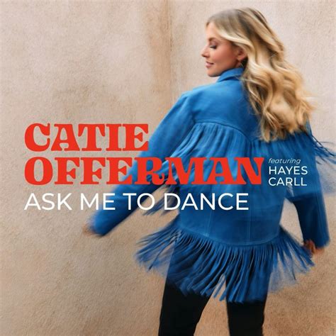 Catie Offerman Ask Me To Dance Featuring Hayes Carll Country Lowdown