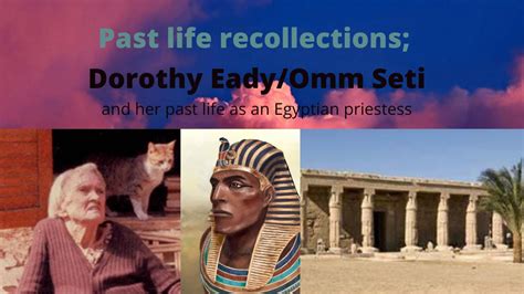 reincarnation the past life of dorothy eady omm seti youtube